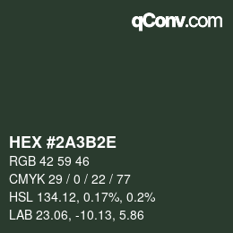 カラーコード: HEX #2A3B2E | qconv.com