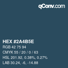 カラーコード: HEX #2A4B5E | qconv.com