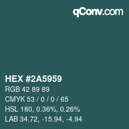 Farbcode: HEX #2A5959 | qconv.com