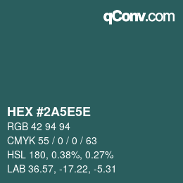 Code couleur: HEX #2A5E5E | qconv.com