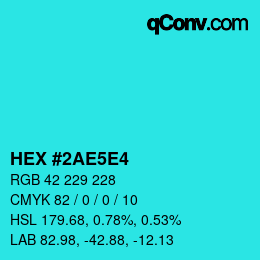Color code: HEX #2AE5E4 | qconv.com