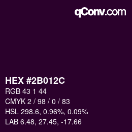 カラーコード: HEX #2B012C | qconv.com