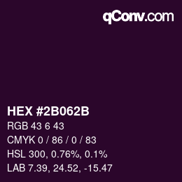 カラーコード: HEX #2B062B | qconv.com
