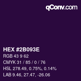 カラーコード: HEX #2B093E | qconv.com
