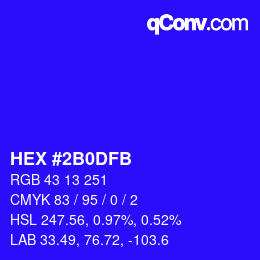 カラーコード: HEX #2B0DFB | qconv.com