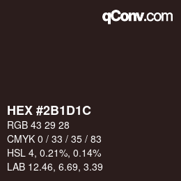 カラーコード: HEX #2B1D1C | qconv.com
