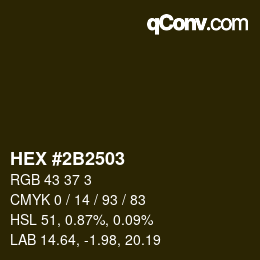 颜色代码: HEX #2B2503 | qconv.com