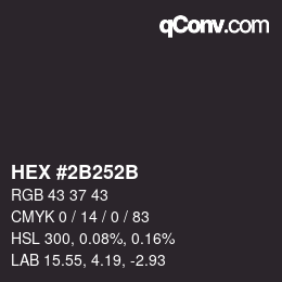 Color code: HEX #2B252B | qconv.com