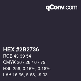 カラーコード: HEX #2B2736 | qconv.com