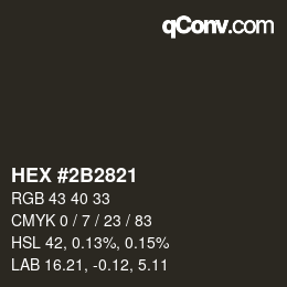 Color code: HEX #2B2821 | qconv.com