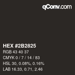 Color code: HEX #2B2825 | qconv.com