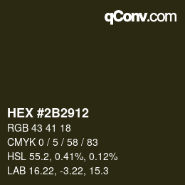颜色代码: HEX #2B2912 | qconv.com