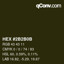 カラーコード: HEX #2B2B0B | qconv.com