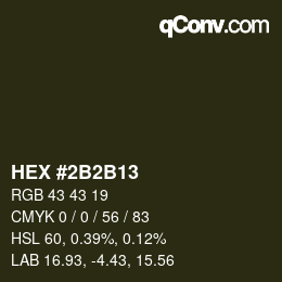 カラーコード: HEX #2B2B13 | qconv.com