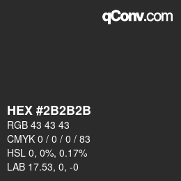 颜色代码: HEX #2B2B2B | qconv.com