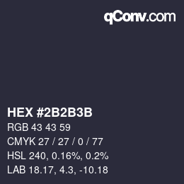 颜色代码: HEX #2B2B3B | qconv.com