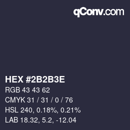 Color code: HEX #2B2B3E | qconv.com