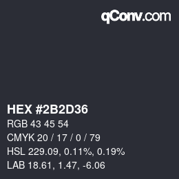 颜色代码: HEX #2B2D36 | qconv.com