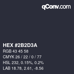 カラーコード: HEX #2B2D3A | qconv.com