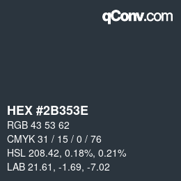 Color code: HEX #2B353E | qconv.com