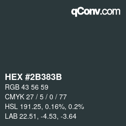 Código de color: HEX #2B383B | qconv.com