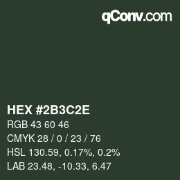 カラーコード: HEX #2B3C2E | qconv.com