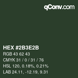 Color code: HEX #2B3E2B | qconv.com