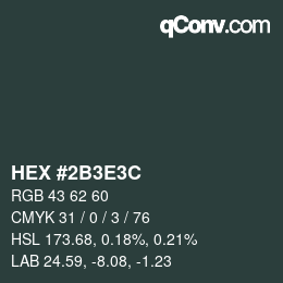 カラーコード: HEX #2B3E3C | qconv.com