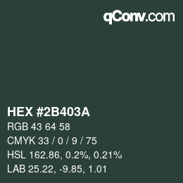 カラーコード: HEX #2B403A | qconv.com