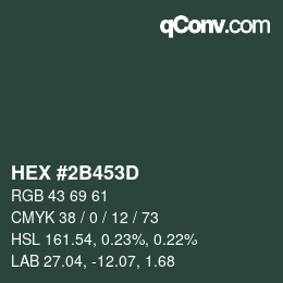 Color code: HEX #2B453D | qconv.com