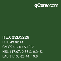 颜色代码: HEX #2B5229 | qconv.com