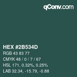 カラーコード: HEX #2B534D | qconv.com