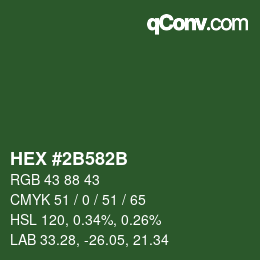 カラーコード: HEX #2B582B | qconv.com