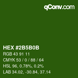 Farbcode: HEX #2B5B0B | qconv.com