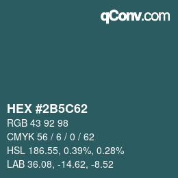 カラーコード: HEX #2B5C62 | qconv.com