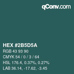 カラーコード: HEX #2B5D5A | qconv.com