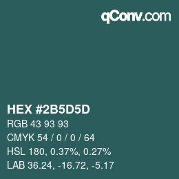 カラーコード: HEX #2B5D5D | qconv.com