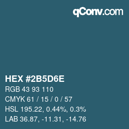 颜色代码: HEX #2B5D6E | qconv.com