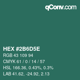 Farbcode: HEX #2B6D5E | qconv.com