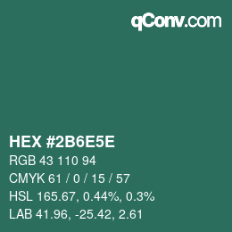 カラーコード: HEX #2B6E5E | qconv.com