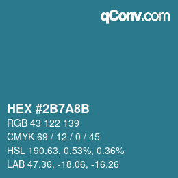 カラーコード: HEX #2B7A8B | qconv.com