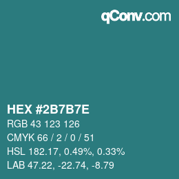 颜色代码: HEX #2B7B7E | qconv.com