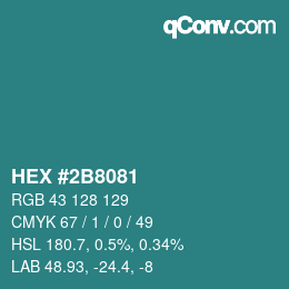 カラーコード: HEX #2B8081 | qconv.com