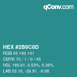 颜色代码: HEX #2B8C8D | qconv.com
