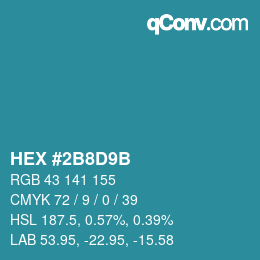 カラーコード: HEX #2B8D9B | qconv.com