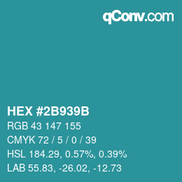 カラーコード: HEX #2B939B | qconv.com