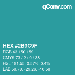 カラーコード: HEX #2B9C9F | qconv.com