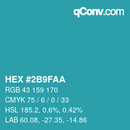 カラーコード: HEX #2B9FAA | qconv.com