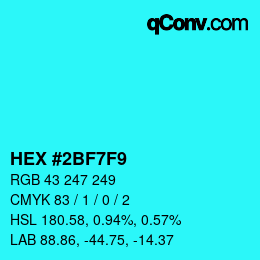 カラーコード: HEX #2BF7F9 | qconv.com