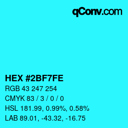 颜色代码: HEX #2BF7FE | qconv.com